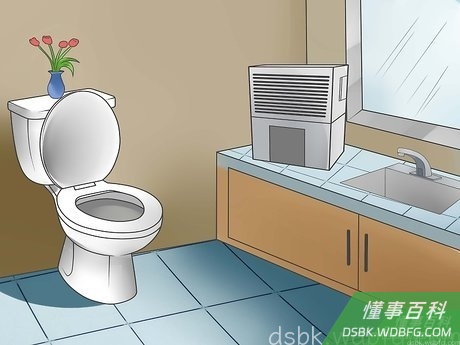 Step 4 在湿度最大的房间使用除湿器。