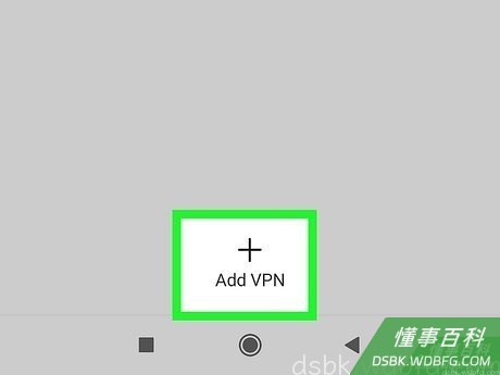 Step 4 点击右上角的加号,添加一个VPN。