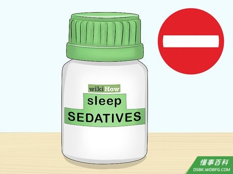 Step 7 少用镇静剂。