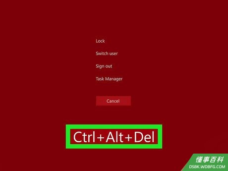 Step 1 同时按下Ctrl+Alt+Del,打开电脑的任务菜单。