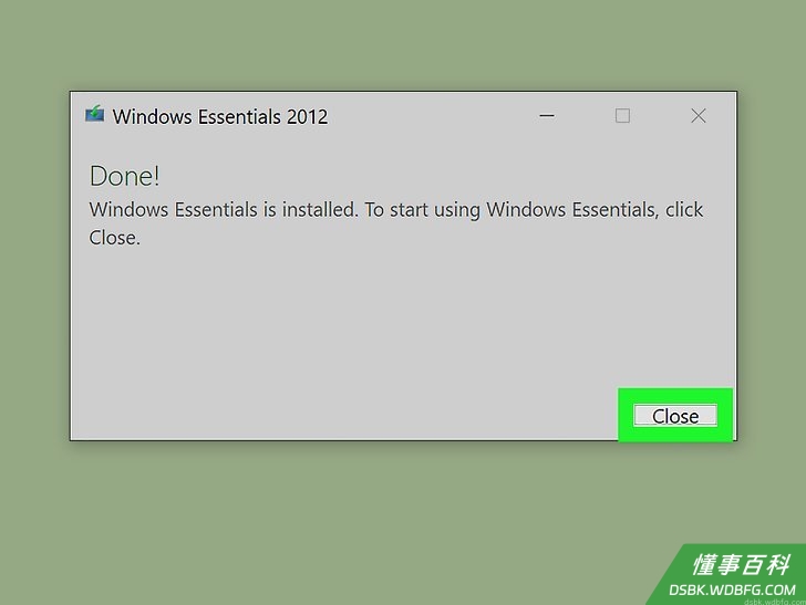 Step 11 关闭Windows Essentials安装窗口。