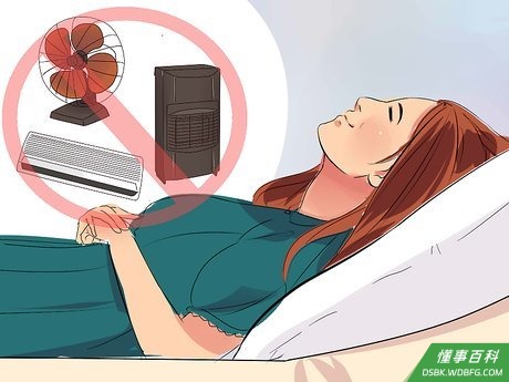 Step 3 避免在风扇、暖气或空调底下睡觉。