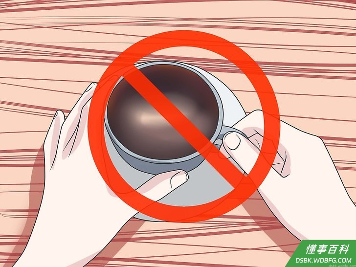 Step 4 减少咖啡和茶的摄入。