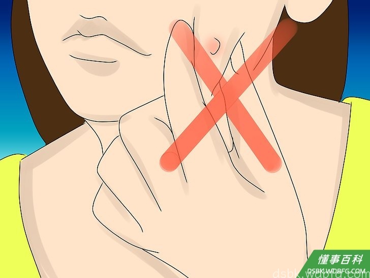 Step 8 绝对不可以去挤发红的或皮肤深层的痘痘，也不要试图把痘痘挖掉。