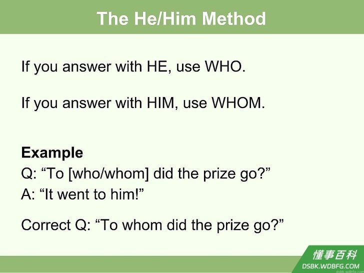 Step 4 试着回答问题,看看这个问题的回答是“he/she”还是“him/her”。